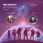 Big Impact Astronomy Big Impact Astronomy